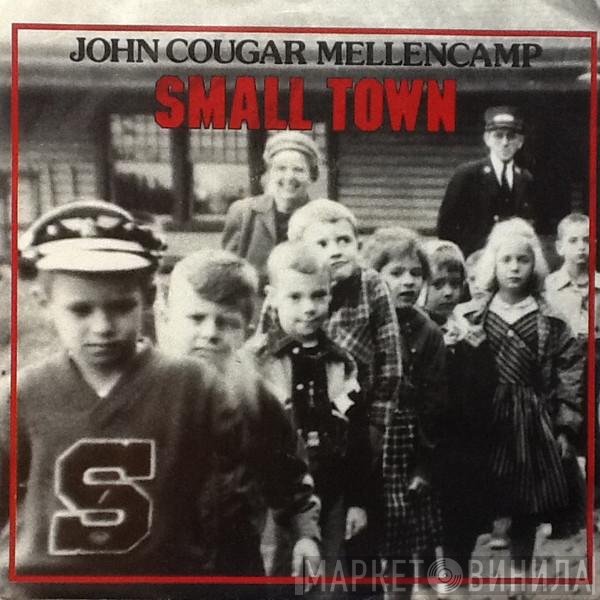John Cougar Mellencamp  - Small Town