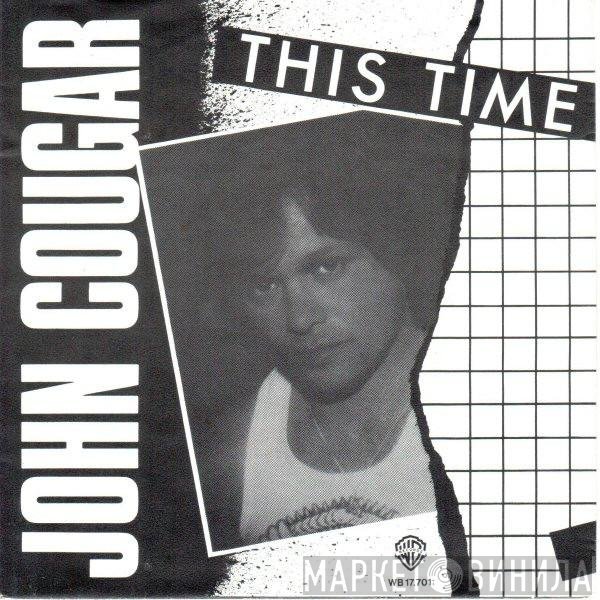 John Cougar Mellencamp  - This Time
