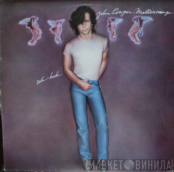 John Cougar Mellencamp  - Uh-Huh