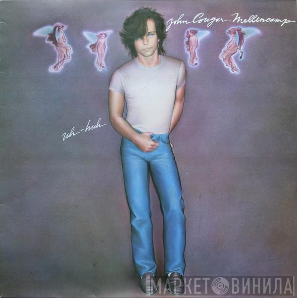 John Cougar Mellencamp  - Uh-Huh