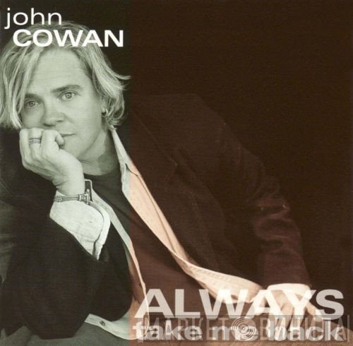 John Cowan - Always Take Me Back