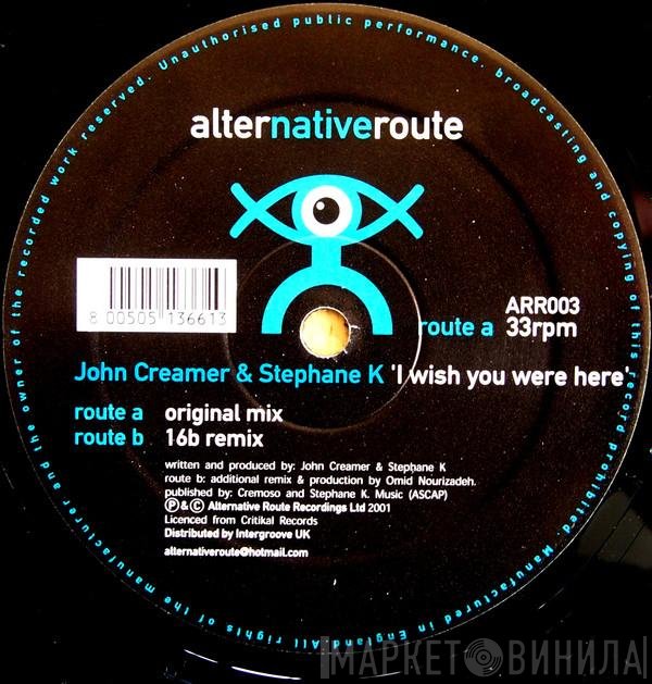 John Creamer & Stephane K - I Wish You Were Here