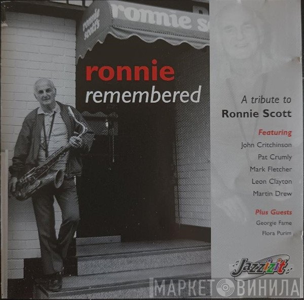 John Critchinson, Pat Crumly, Mark Fletcher , Leon Clayton, Martin Drew - Ronnie Remembered - A Tribute To Ronnie Scott