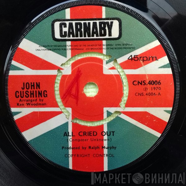 John Cushing  - All Cried Out