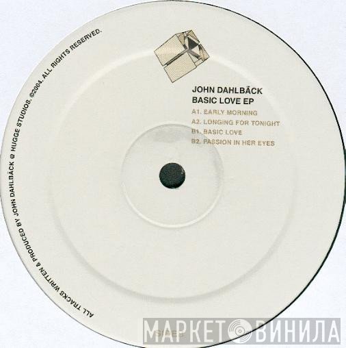 John Dahlbäck  - Basic Love EP