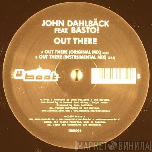 John Dahlbäck Feat. Basto!  - Out There