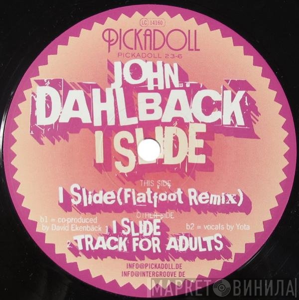 John Dahlbäck  - I Slide