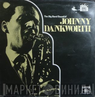 John Dankworth - The Big Band Sound Of Johnny Dankworth