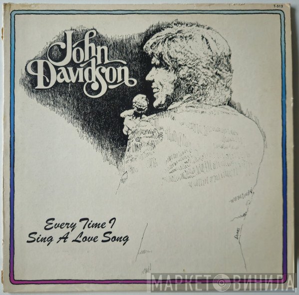 John Davidson - Every Time I Sing A Love Song