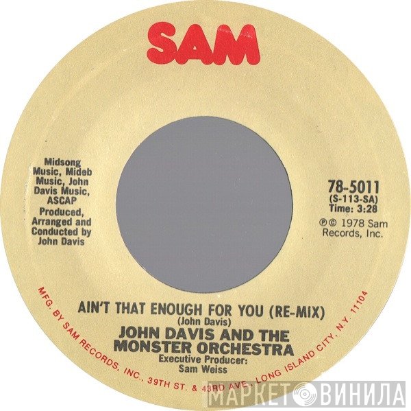John Davis & The Monster Orchestra - Ain't That Enough For You (Remix) / Disco Fever