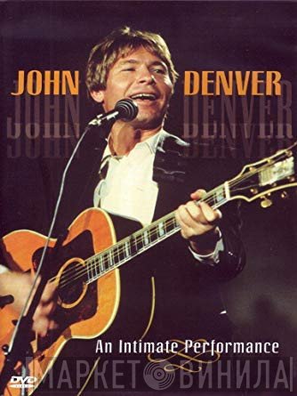 John Denver  - An Intimate Performance