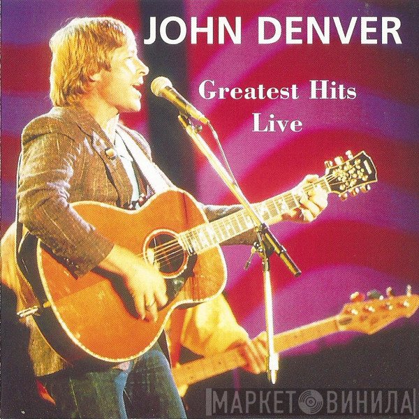 John Denver - Greatest Hits Live