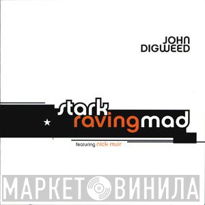 John Digweed & Nick Muir  - Stark Raving Mad