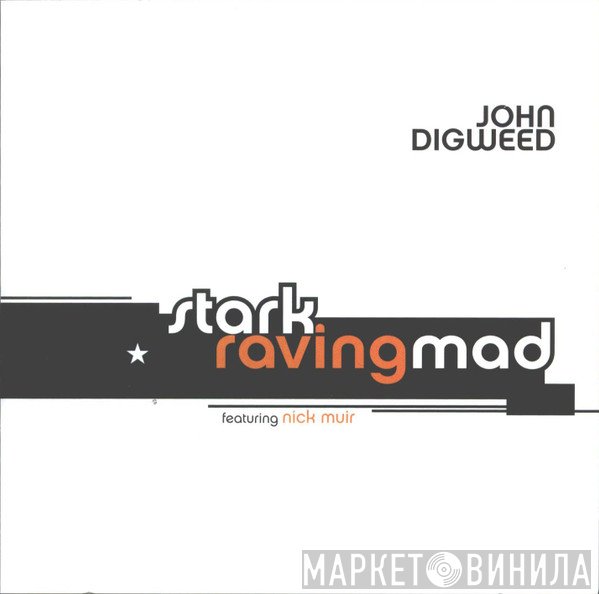John Digweed & Nick Muir  - Stark Raving Mad