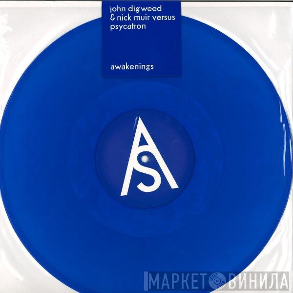 John Digweed & Nick Muir Versus Psycatron  - Awakenings
