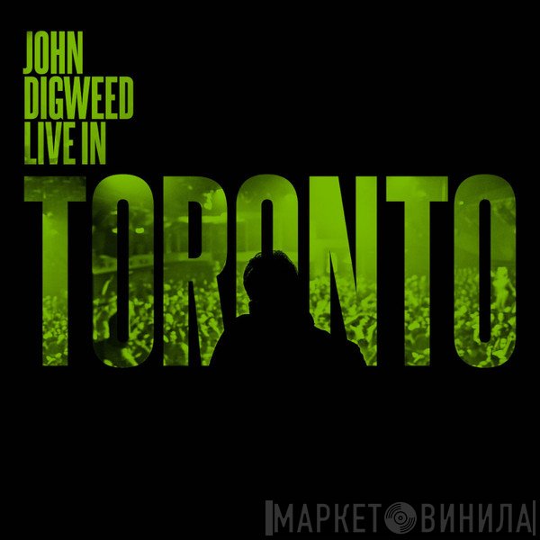 John Digweed  - Live In Toronto