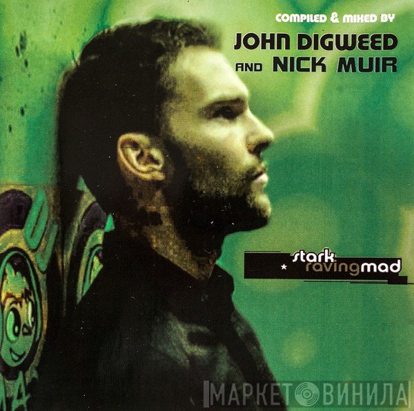 John Digweed  - Stark Raving Mad