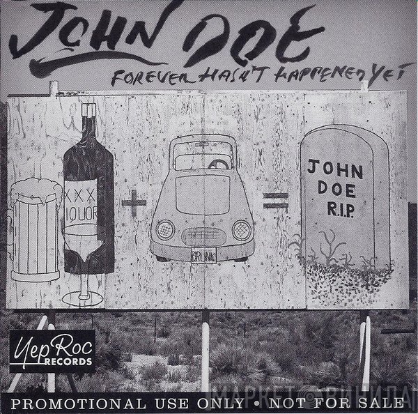 John Doe  - Forever Hasn't Happened Yet