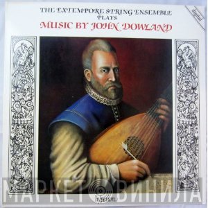 John Dowland, George Weigand, The Extempore String Ensemble - Music By John Dowland