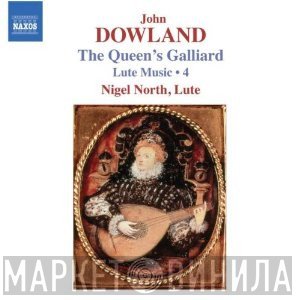John Dowland, Nigel North - Lute Music ● 4 - The Queen's Galliard