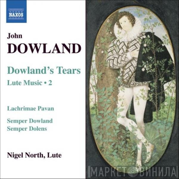 John Dowland, Nigel North - Lute Music, Vol. 2 - Dowland's Tears