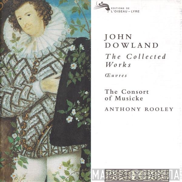 John Dowland - The Consort Of Musicke, Anthony Rooley  - The Collected Works