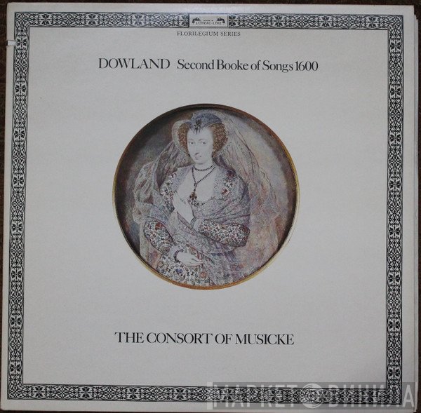 John Dowland, The Consort Of Musicke - Second Booke Of Songs 1600