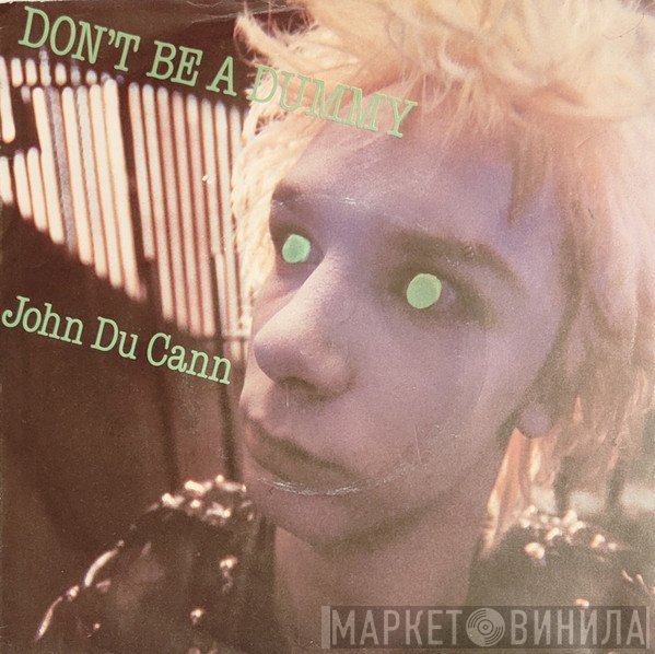 John Du Cann - Don't Be A Dummy