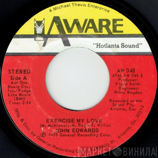 John Edwards  - Exercise My Love
