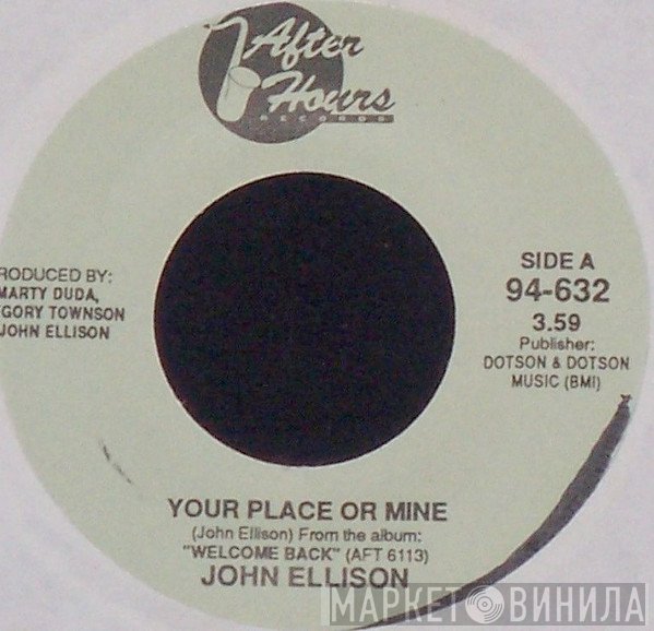 John Ellison - Your Place Or Mine / Some Kind Of Wonderful