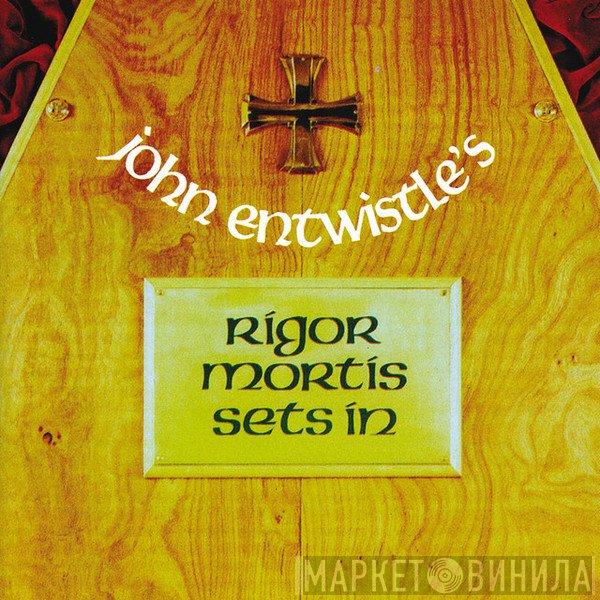 John Entwistle  - Rigor Mortis Sets In
