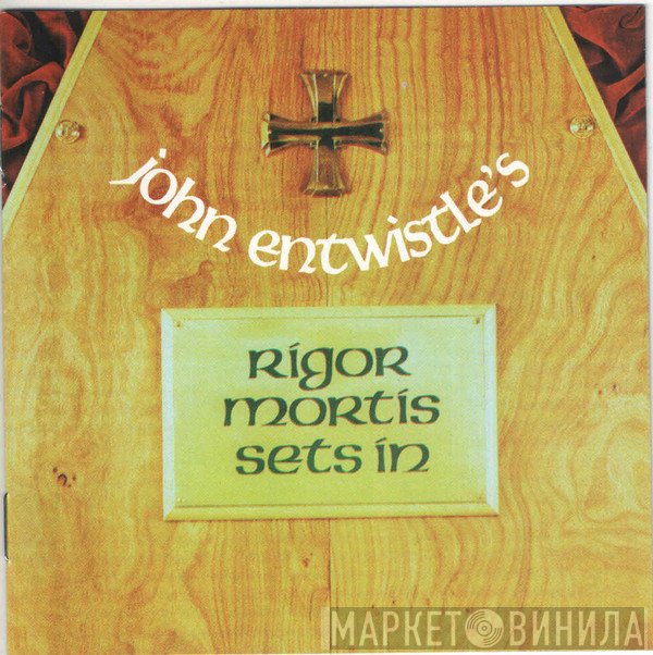 John Entwistle  - Rigor Mortis Sets In
