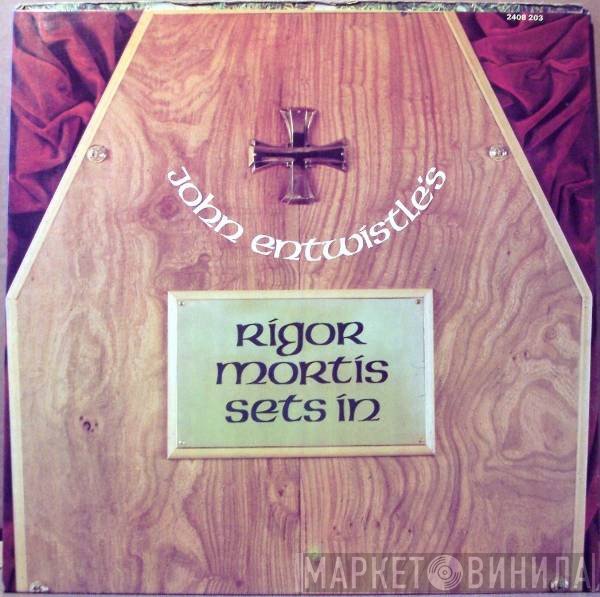 John Entwistle  - Rigor Mortis Sets In