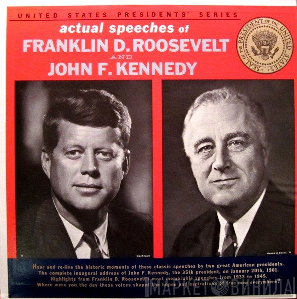 John F. Kennedy, Franklin D. Roosevelt - Actual Speeches Of Franklin D. Roosevelt And John F. Kennedy