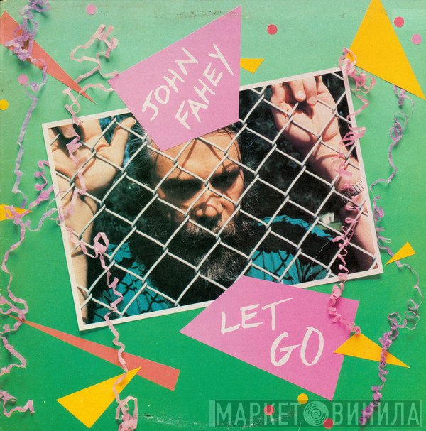 John Fahey  - Let Go