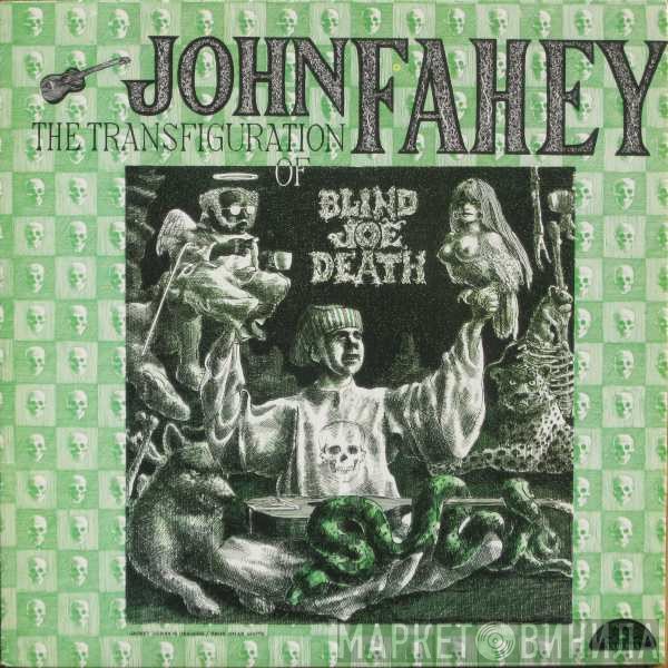 John Fahey - Volume 5 - The Transfiguration Of Blind Joe Death