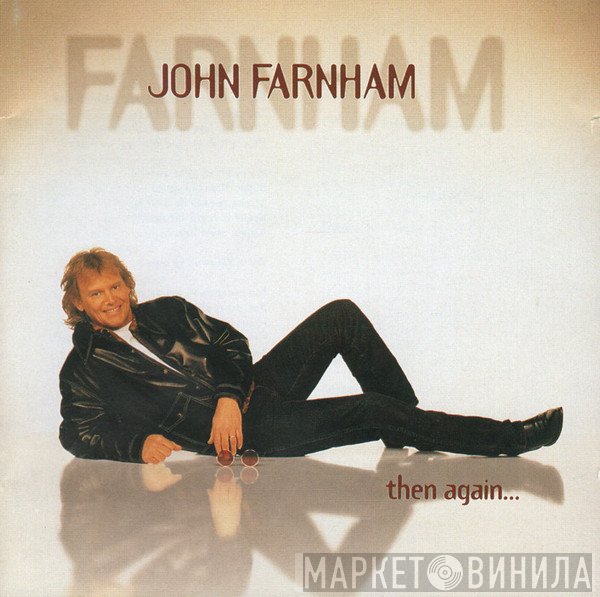 John Farnham  - Then Again...