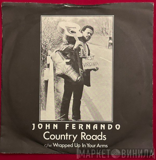 John Fernando - Country Roads / Wrapped Up In Your Arms