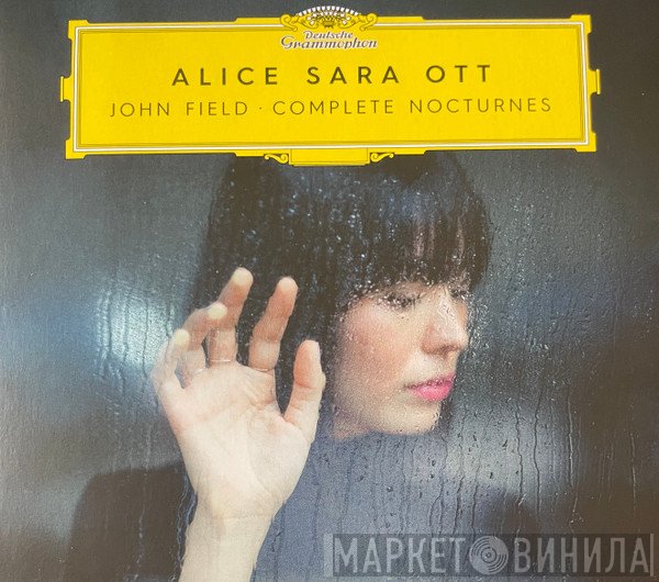 John Field , Alice Sara Ott - Complete Nocturnes