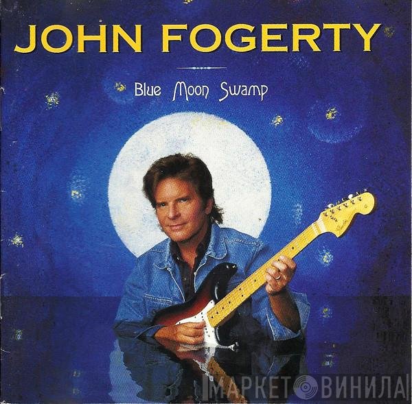 John Fogerty  - Blue Moon Swamp