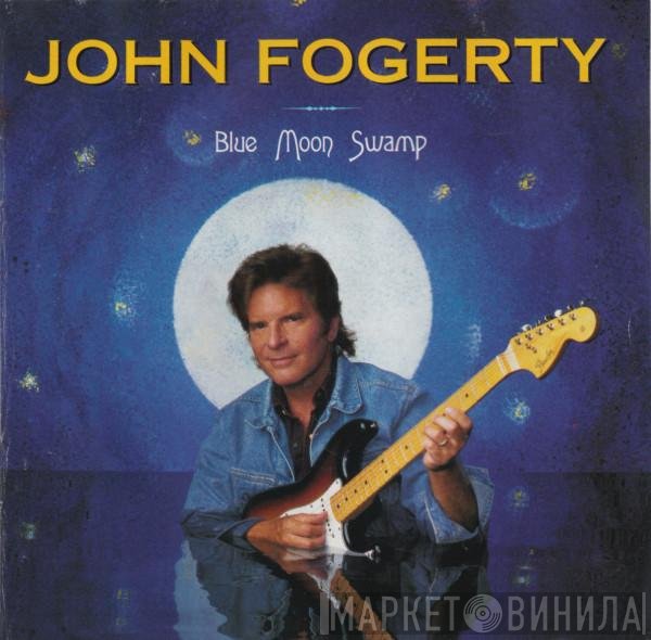 John Fogerty  - Blue Moon Swamp