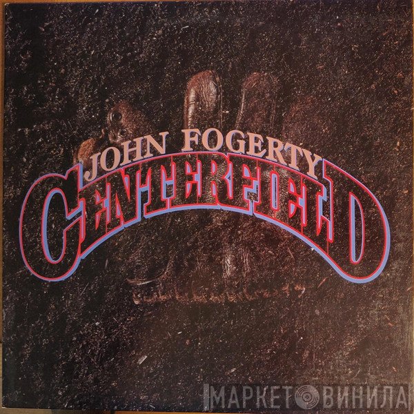 John Fogerty  - Centerfield