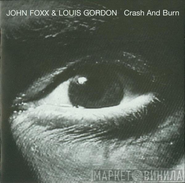 John Foxx & Louis Gordon - Crash And Burn