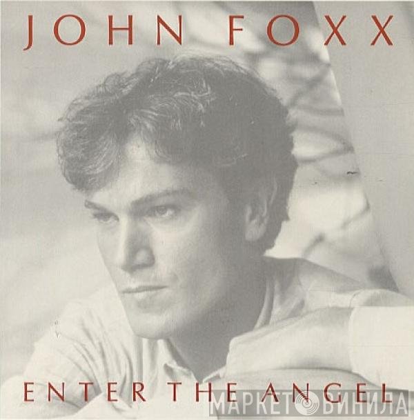 John Foxx  - Enter The Angel