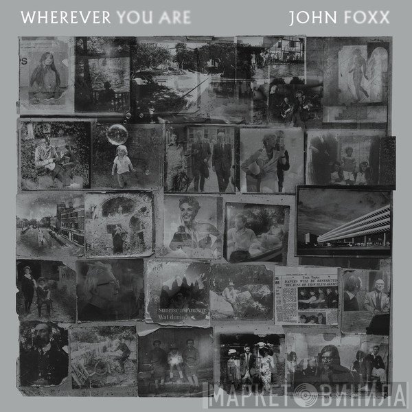 John Foxx - Wherever You Are
