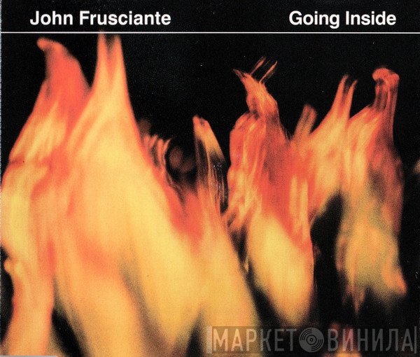 John Frusciante  - Going Inside