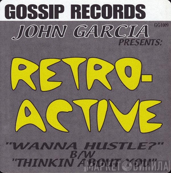 John Garcia, Retro-Active - Wanna Hustle?