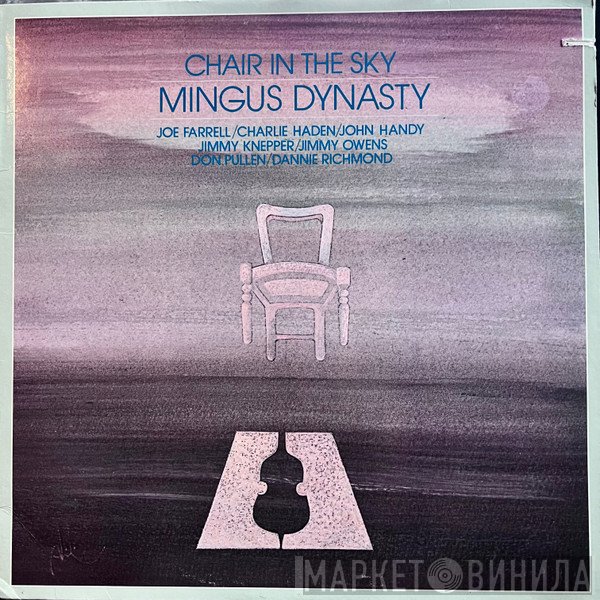 John Handy, Dannie Richmond, Jimmy Knepper, Charlie Haden, Joe Farrell, Don Pullen, Jimmy Owens, Mingus Dynasty - Chair In The Sky