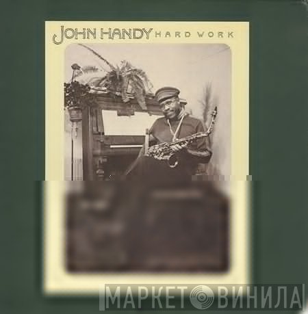 John Handy  - Hard Work