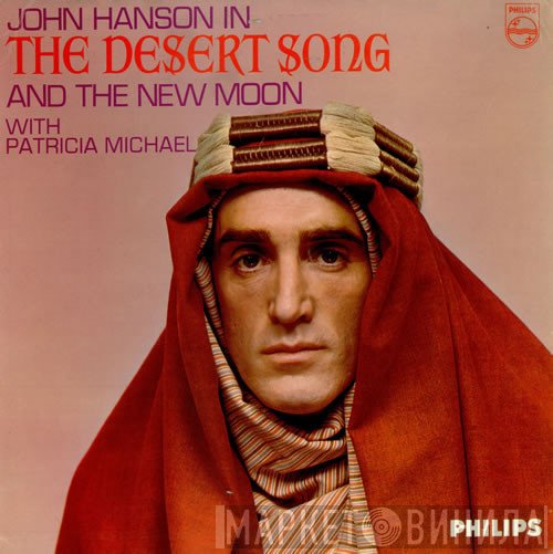 John Hanson , Patricia Michael - The Desert Song And The New Moon